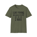 I Like Fishing 2 Max T-Shirt