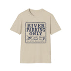 River Parking Only T-Shirt