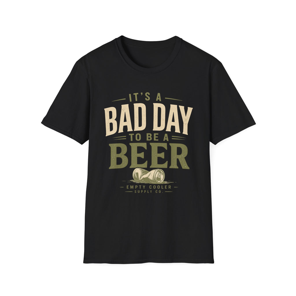 Bad Day to be a Beer T-Shirt