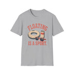 Floating is a Sport T-Shirt