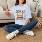 Show me your Tackle T-Shirt