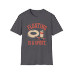 Floating is a Sport T-Shirt