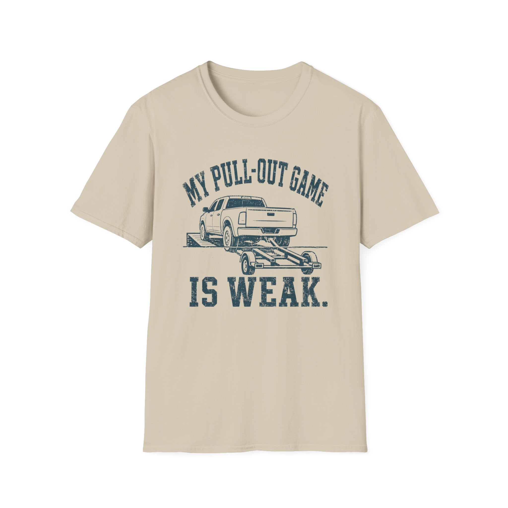 Pull Out Game Weak T-Shirt