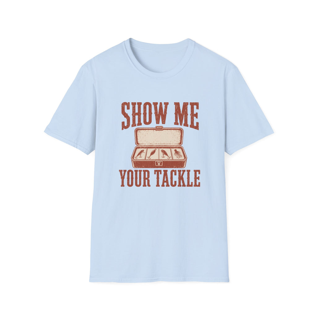 Show me your Tackle T-Shirt
