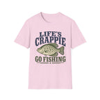 Life's Crappie T-Shirt