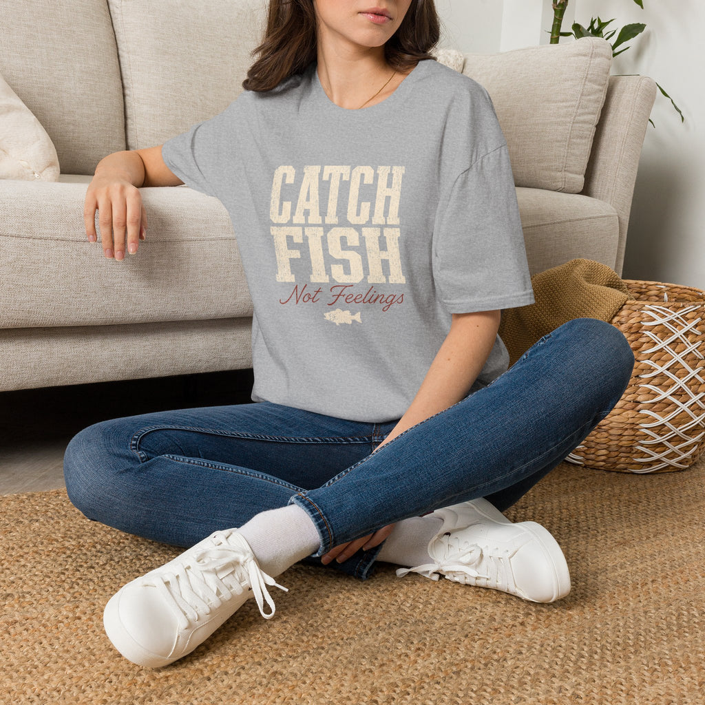 Catch Fish Not Feelings T-Shirt