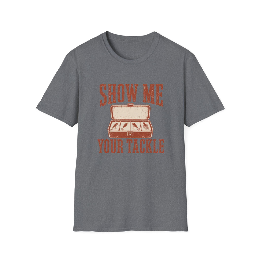 Show me your Tackle T-Shirt