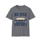 Big Deck Energy T-Shirt