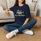 I Tell You What Cappie T-Shirt