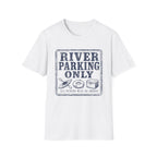 River Parking Only T-Shirt