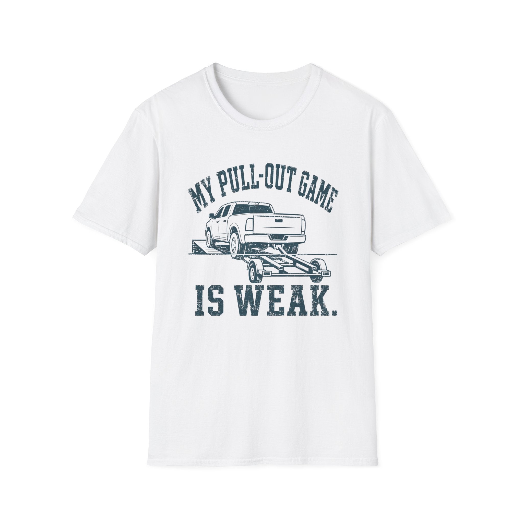 Pull Out Game Weak T-Shirt