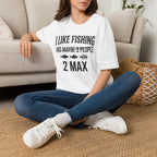 I Like Fishing 2 Max T-Shirt