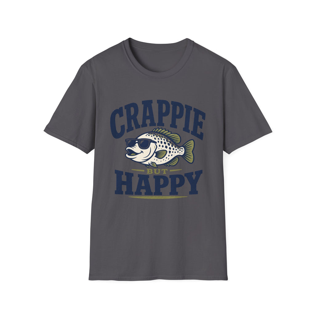 Crappie But Happy T-Shirt