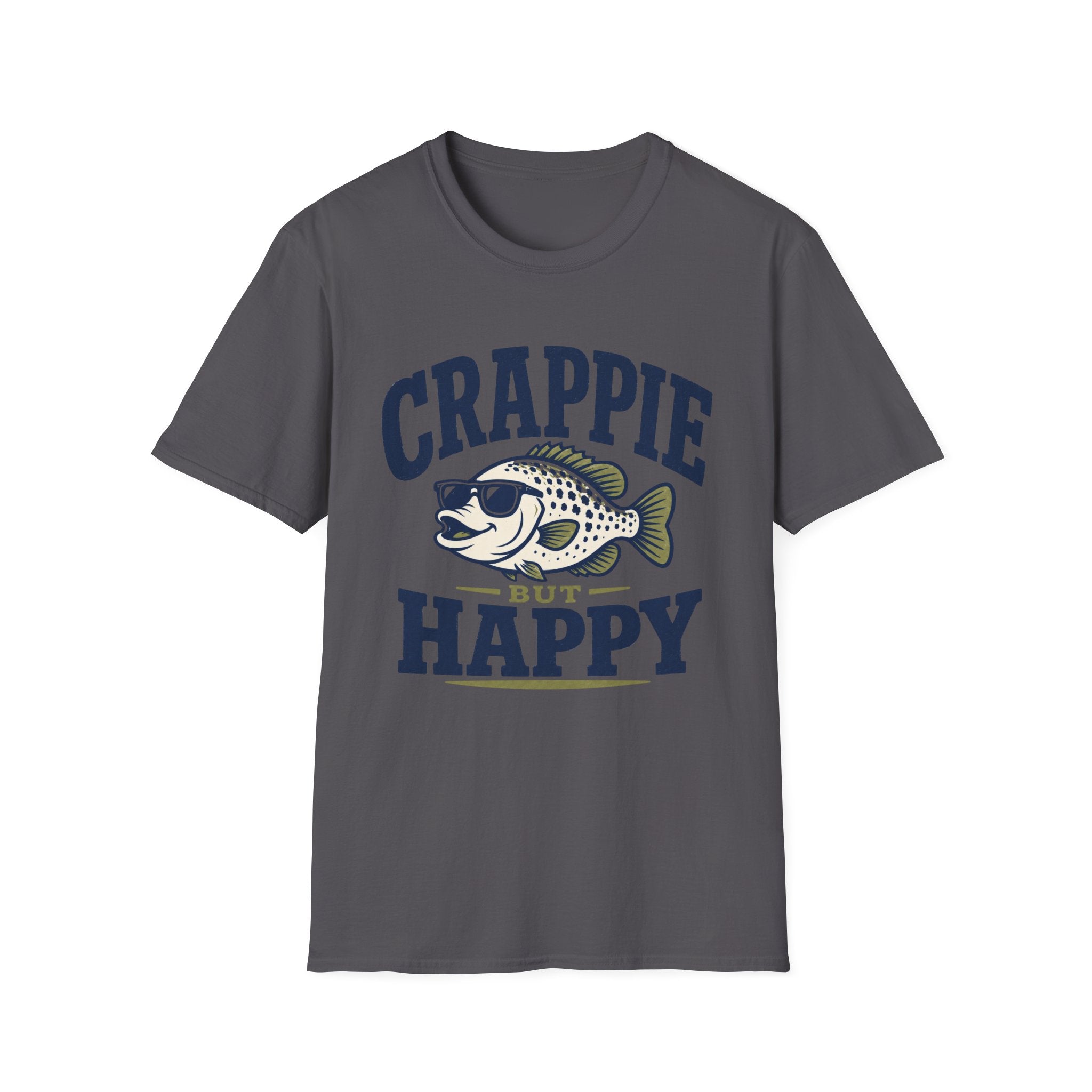 Crappie But Happy T-Shirt