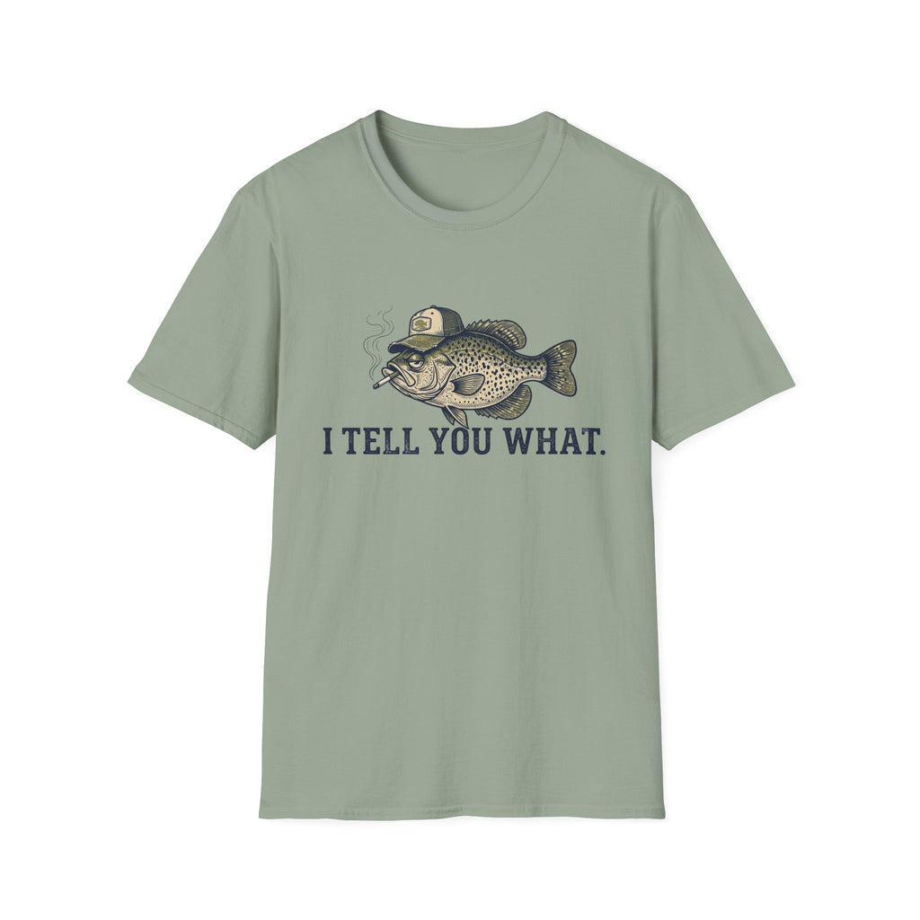 I Tell You What Cappie T-Shirt