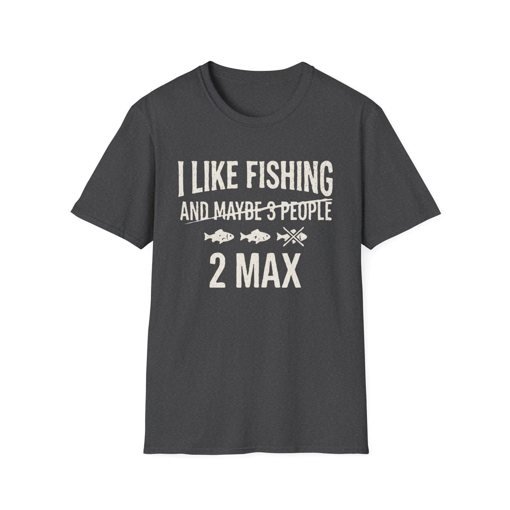 I Like Fishing 2 Max T-Shirt