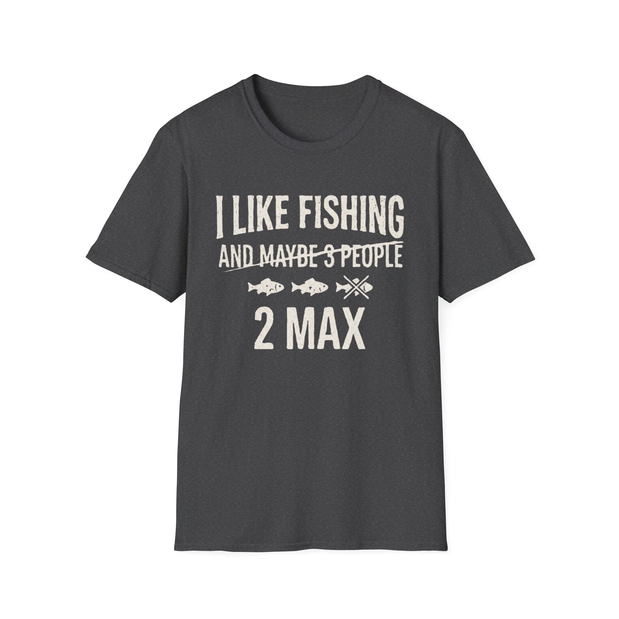 I Like Fishing 2 Max T-Shirt