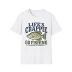 Life's Crappie T-Shirt