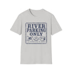 River Parking Only T-Shirt