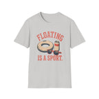 Floating is a Sport T-Shirt