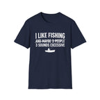 I Like Fishing& 3 Sounds Excessive T-Shirt