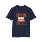 Show me your Tackle T-Shirt