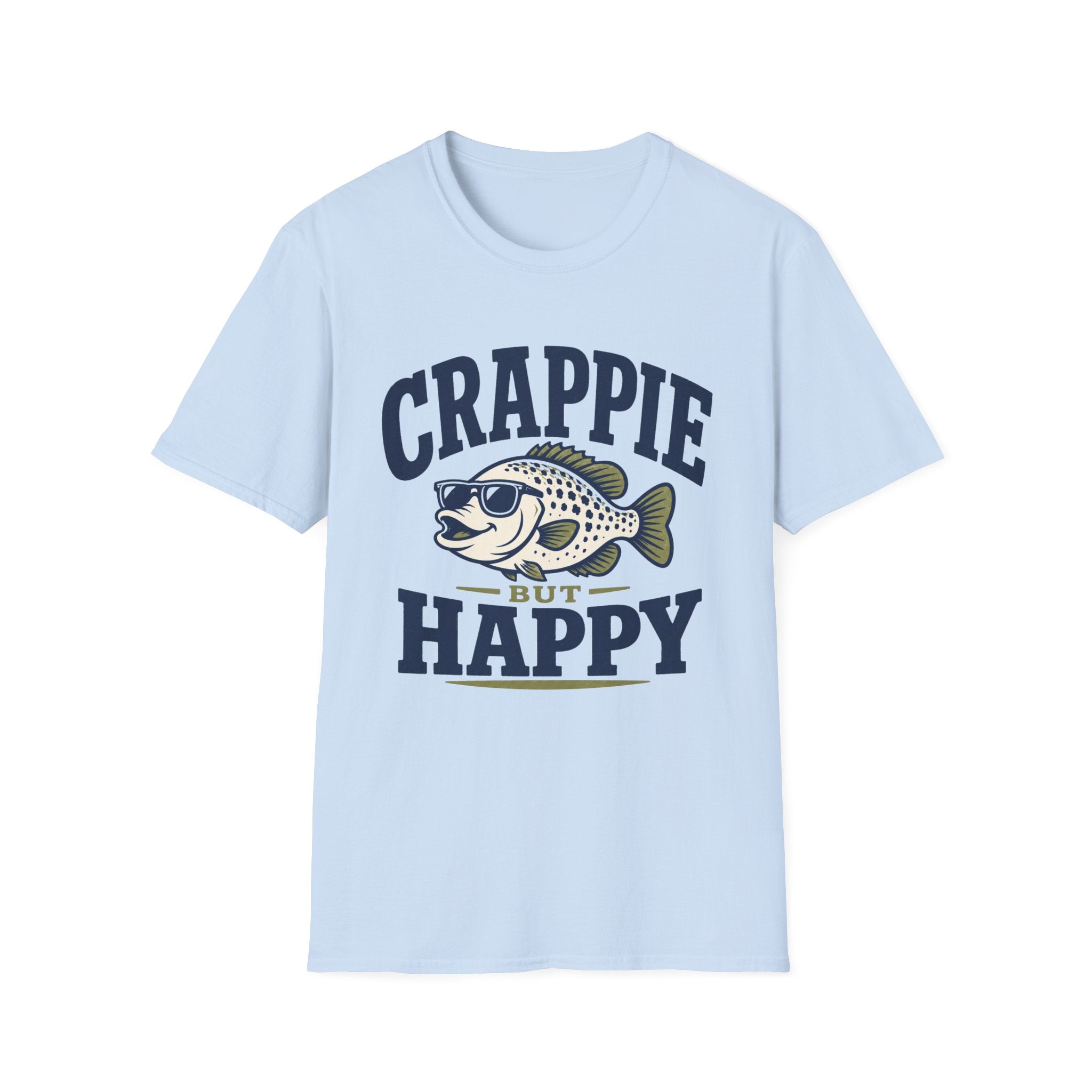 Crappie But Happy T-Shirt