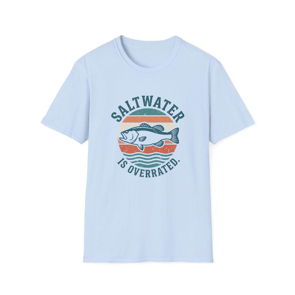 Saltwater is Overrated T-Shirt