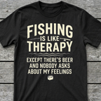 Fishing is like Therapy T-Shirt