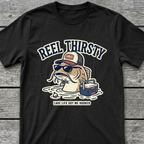 Reel Thirsty T-Shirt