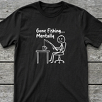 Fishing Mentally T-Shirt