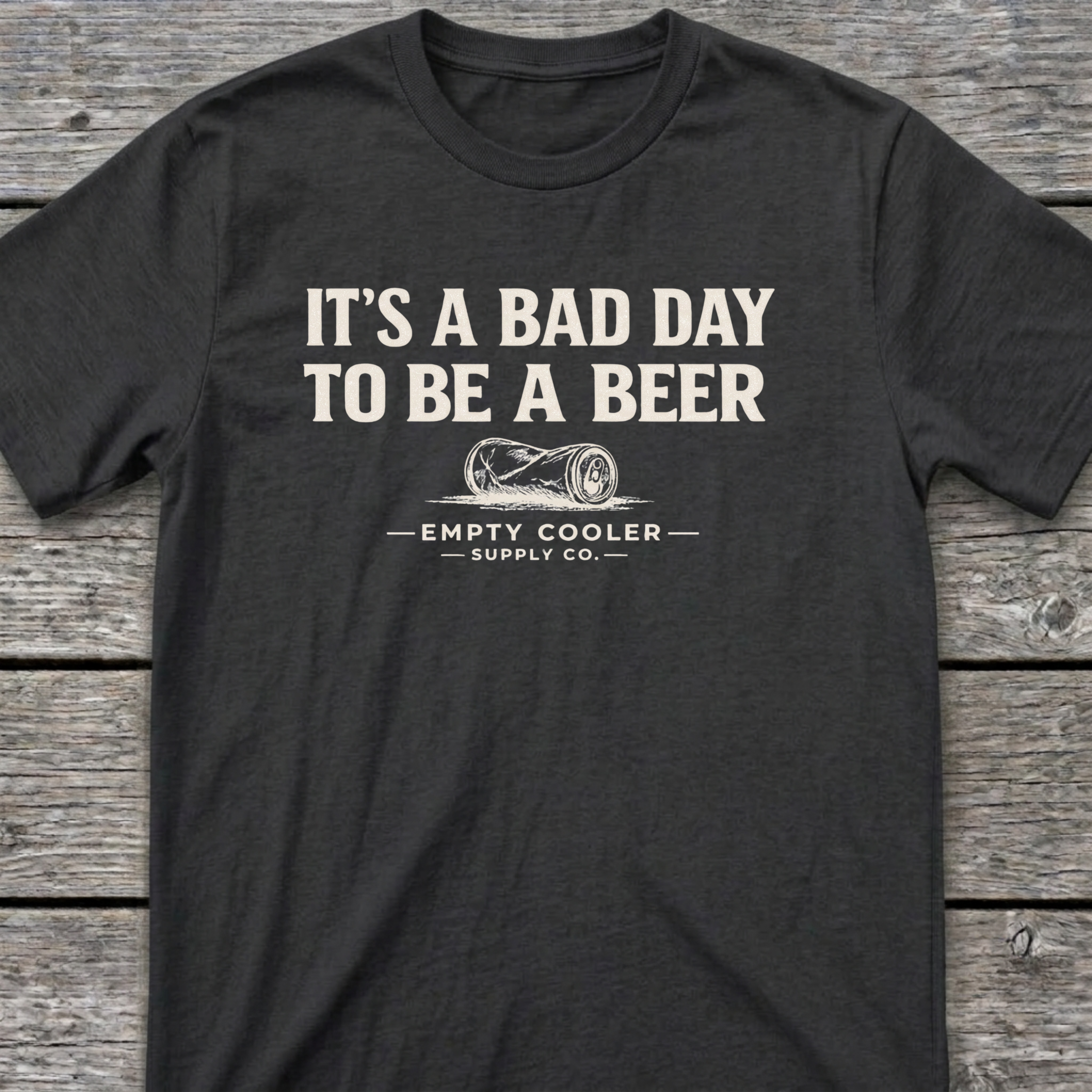 Bad Day To Be A Beer T-Shirt