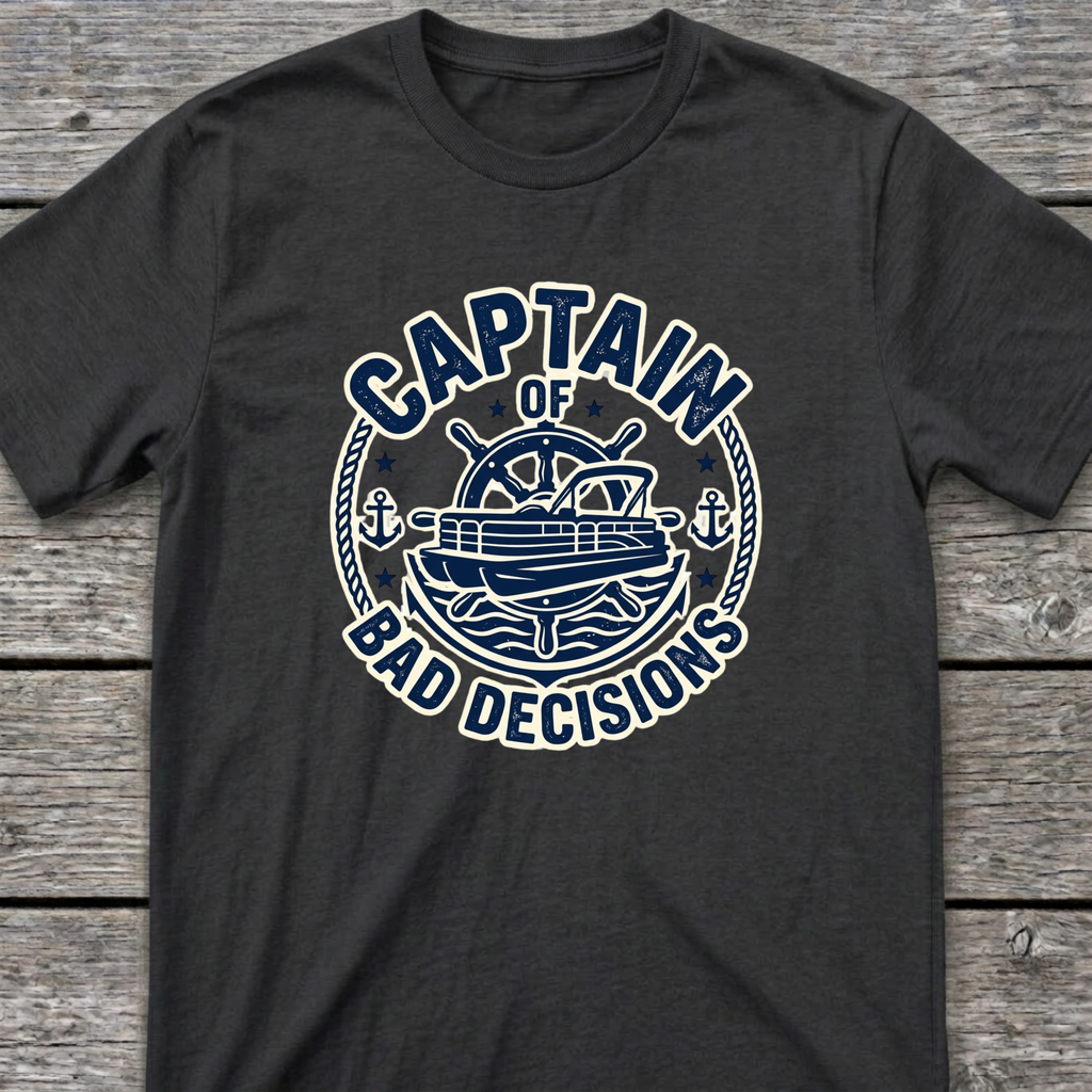 Captain of Bad Decisions T-Shirt