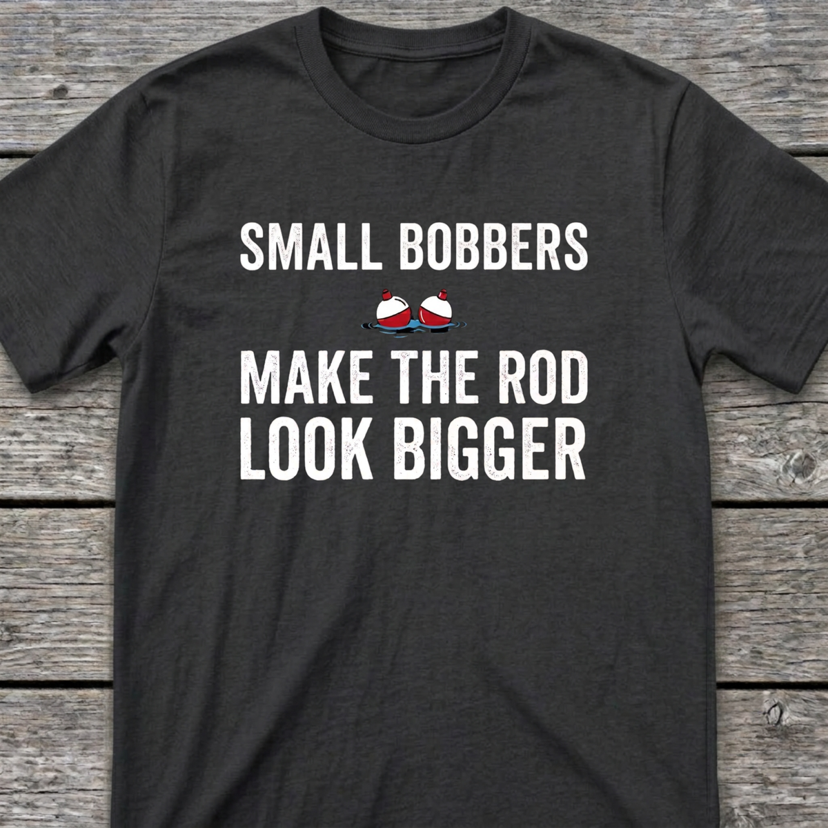 Small Bobbers T-Shirt
