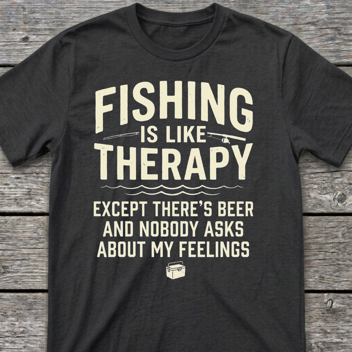 Fishing is like Therapy T-Shirt