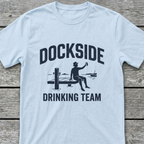 Dockside Drinking Team T-Shirt