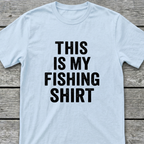 My Fishing T-Shirt