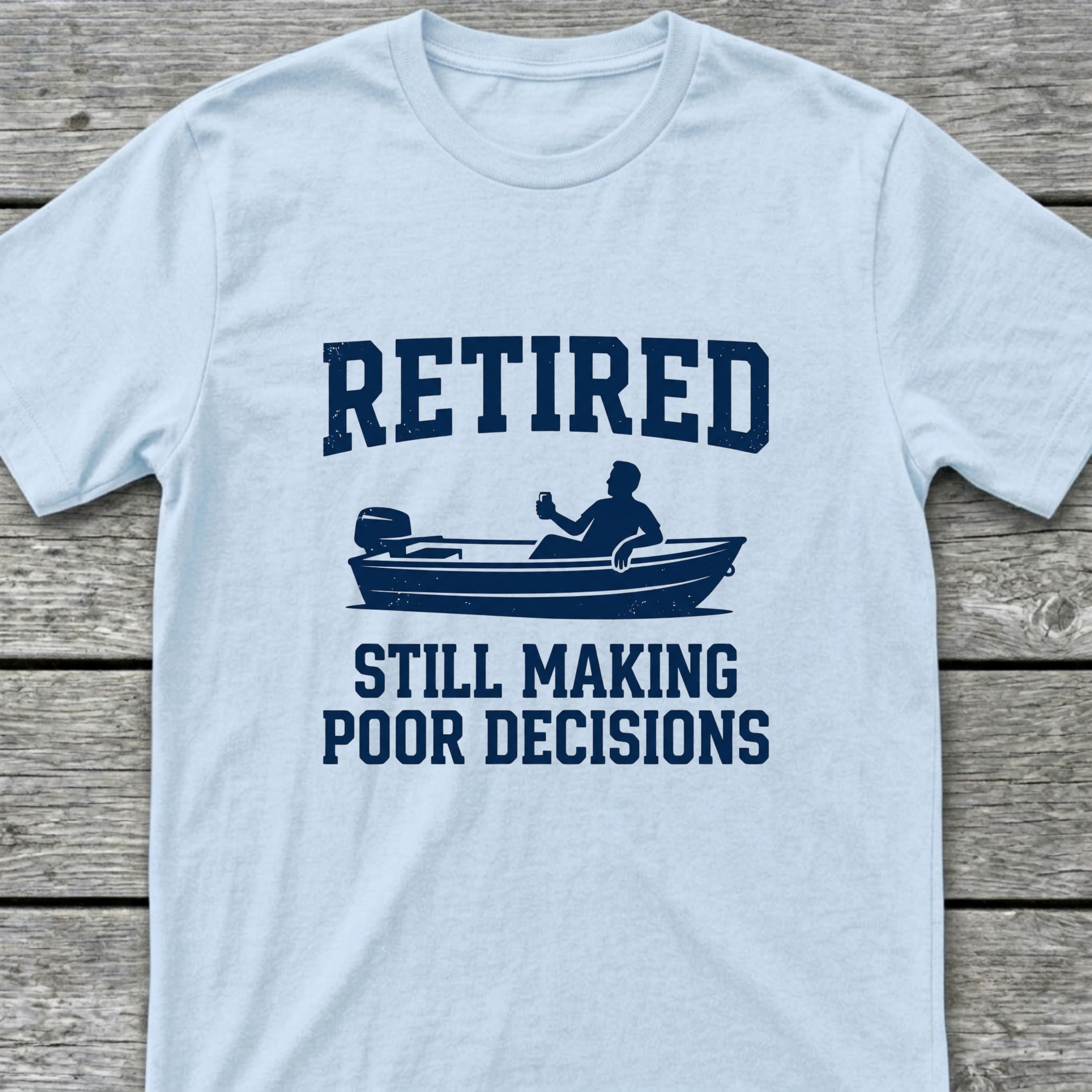 Retired Poor Decisions T-Shirt