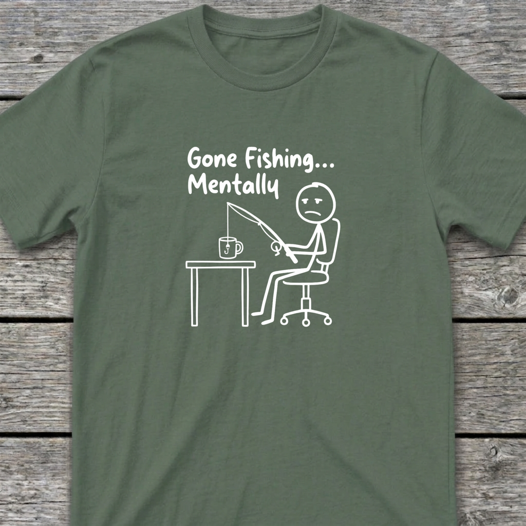 Fishing Mentally T-Shirt