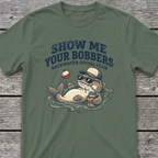 Show me your Bobbers T-Shirt