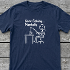 Fishing Mentally T-Shirt