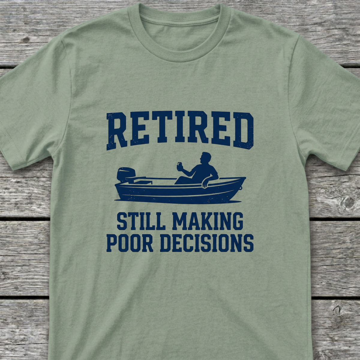 Retired Poor Decisions T-Shirt