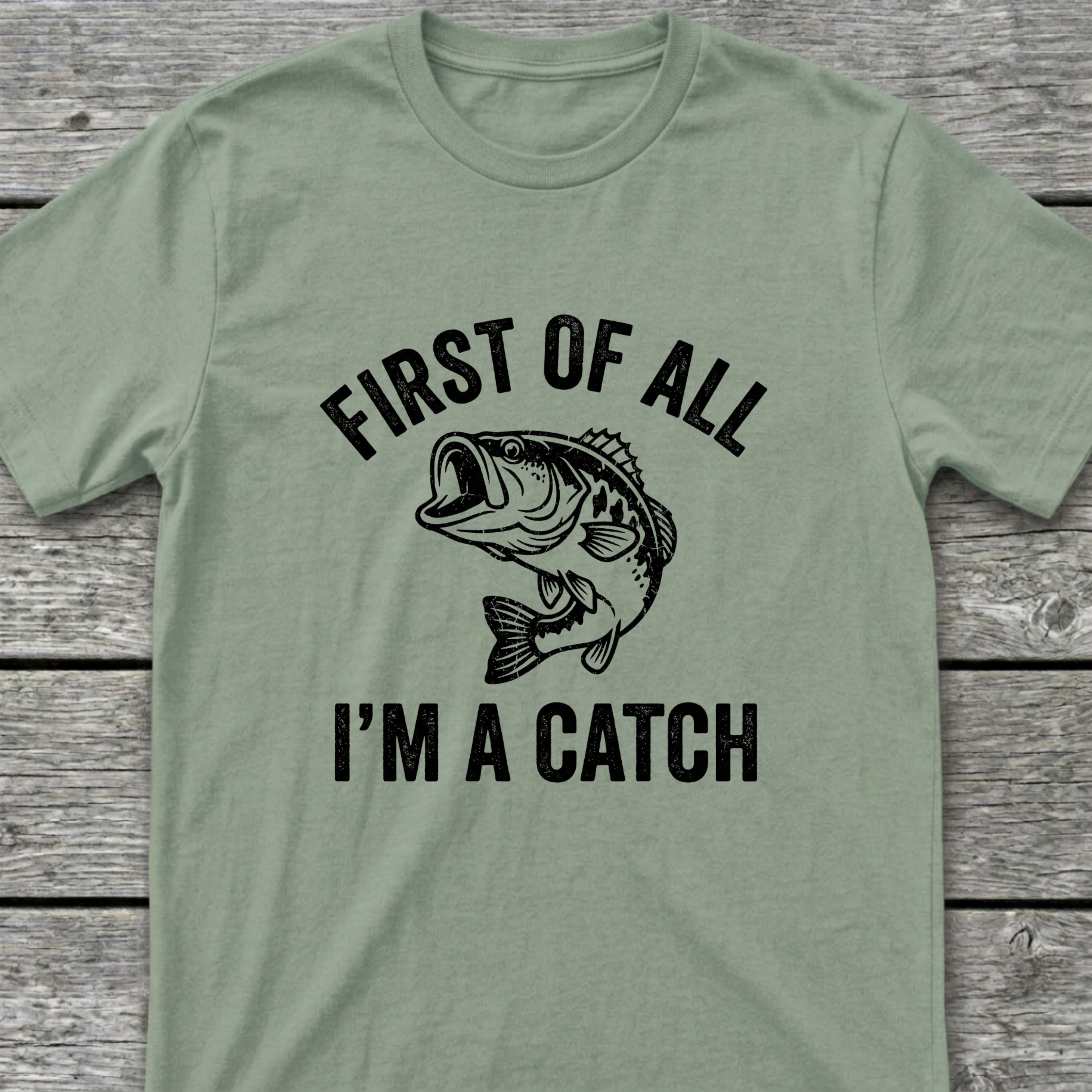I'm A Catch T-Shirt