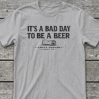 Bad Day To Be A Beer T-Shirt