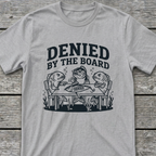 Denied T-Shirt