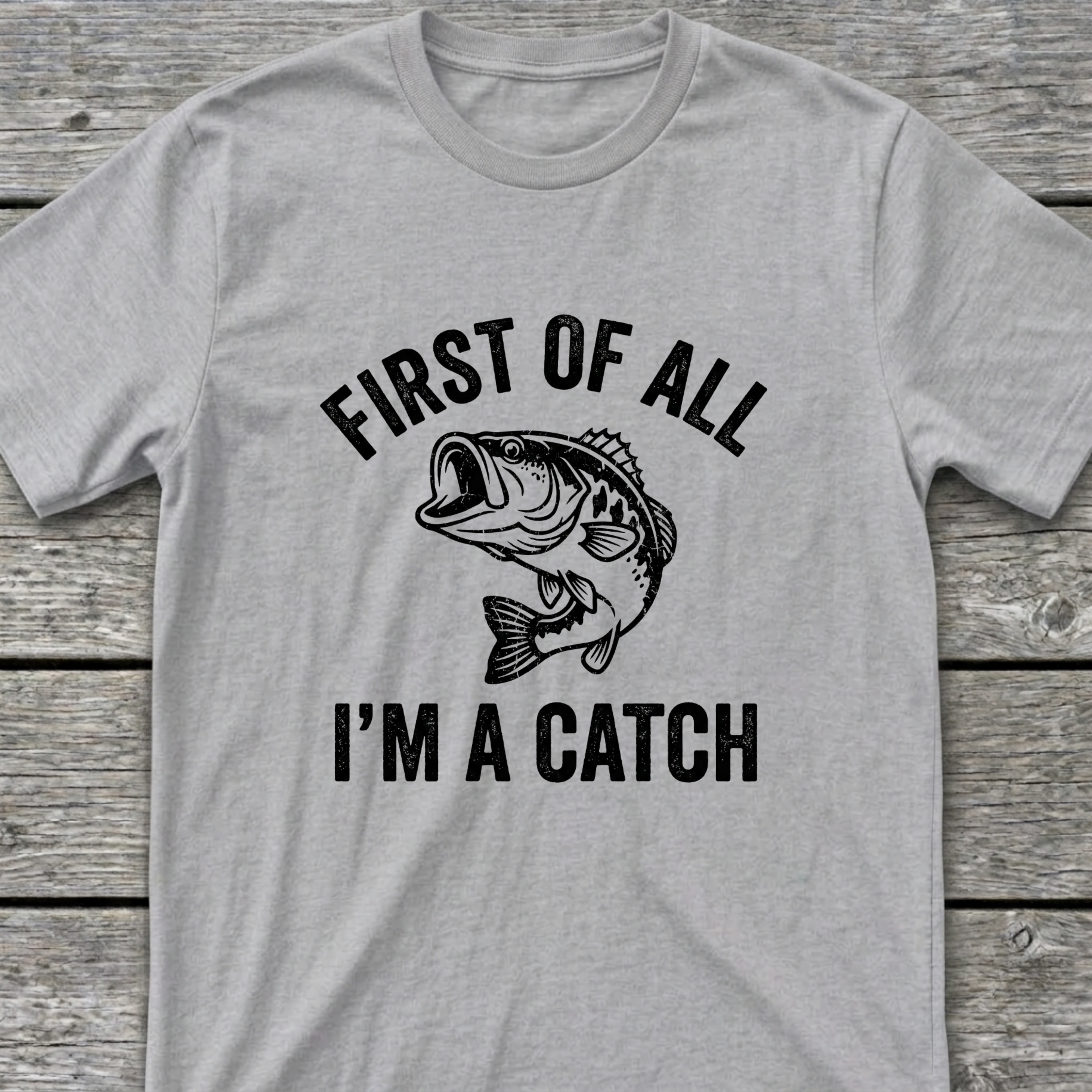 I'm A Catch T-Shirt