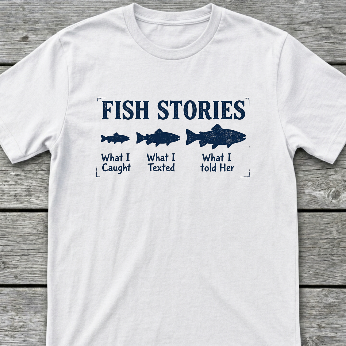 Fish Stories T-Shirt