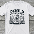 Denied T-Shirt